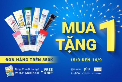 KHUYẾN MÃI THẢ GA  - 15/9 ĐẾN 16/9 BUY 1 GET 1 FREE - ƯU ĐÃI LỚN CHO ĐƠN HÀNG TRÊN 350K